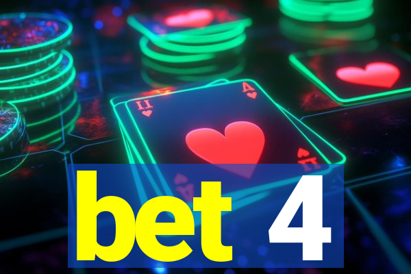 bet 4